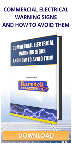 Berwick Electric Company S History Berwick Electric Cta Commercial Electrical Warning Signs And 2016 Co